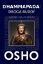 Dhammapada: Droga Buddy