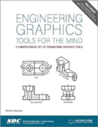 Engineering Graphics Tools for the Mind - 3rd Edition (Including unique access code)