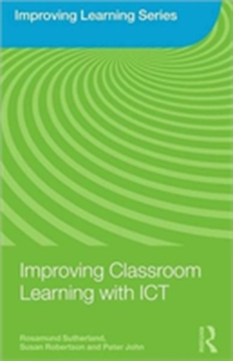 Improving Classroom Learning with ICT
