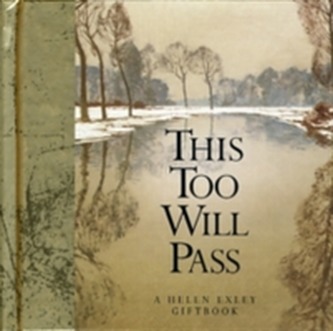 THIS TOO WILL PASS