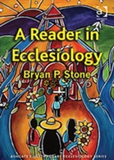 A Reader in Ecclesiology