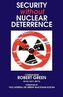Security Without Nuclear Deterrence
