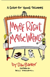 Maybe Right, Maybe Wrong