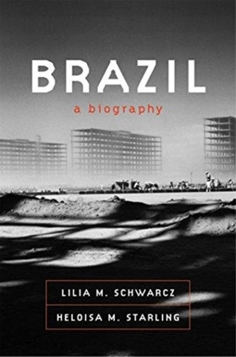BRAZIL A BIOGRAPHY