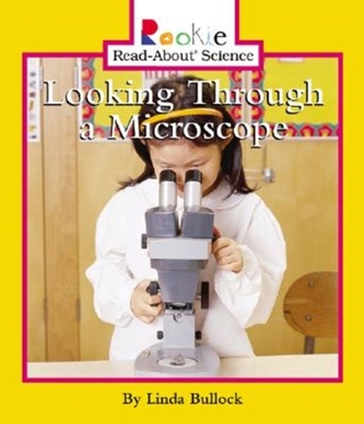 LOOKING THROUGH A MICROSCOPE