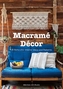 Macrame Decor: 25 Boho-chic Interior Ideas and Patterns