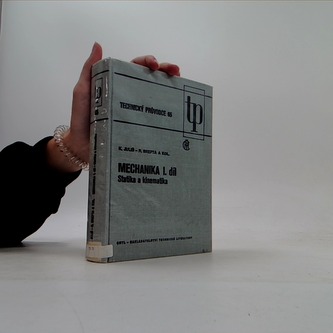 Mechanika I. díl: Statika a kinematika
