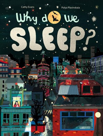 Why Do We Sleep?
