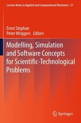 Modelling, Simulation and Software Concepts for Scientific-Technological Problems