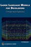 Large Language Models for Developers