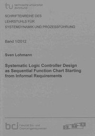 Systematic Logic Controller Design as Sequential Function Chart Starting from Informal Requirements