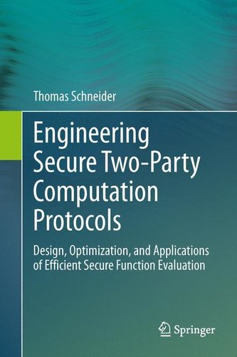 Engineering Secure Two-Party Computation Protocols