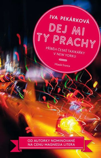 Dej mi ty prachy - Příběhy české taxikářky v New Yorku