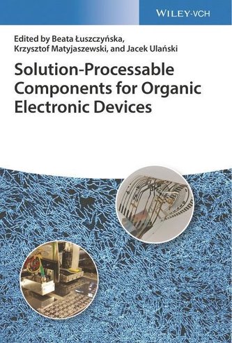 Solution-Processable Components for Organic Electronic Devices