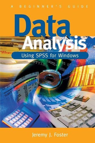 Data Analysis Using SPSS for Windows - Version 6: A Beginner′s Guide
