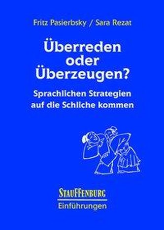 Überreden oder Überzeugen?