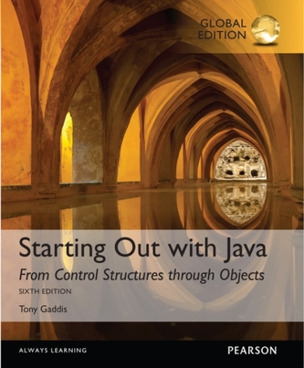 Starting Out with Java: From Control Structures through Objects, Global Edition