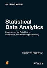 Statistical Data Analytics: Foundations for Data Mining, Informatics, and Knowledge Discovery, Solutions Manual