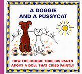 A Doggie and a Pussyca - How the Doggie tore his pants about a doll that crieed faintly