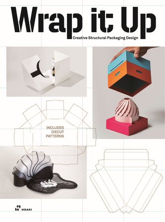 Wrap It Up: Creative Structural Packaging Design. Includes Diecut Patterns