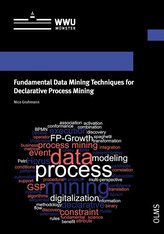 Fundamental Data Mining Techniques for Declarative Process Mining