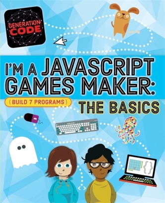 Generation Code: I'm a JavaScript Games Maker: The Basics