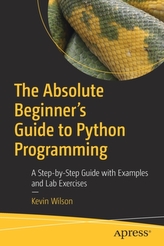 The Absolute Beginner's Guide to Python Programming