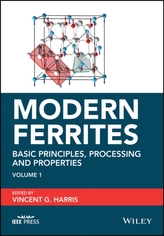 Modern Ferrites Volume 1 - Basic Principles, Processing and Properties