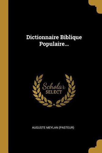 Dictionnaire Biblique Populaire...