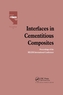 Interfaces in Cementitious Composites