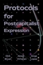 Protocols For Postcapitalist Economic Expression