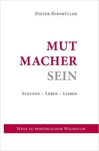 Mutmacher Sein