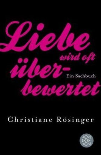 Liebe wird oft überbewertet