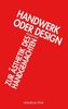 Handwerk oder Design