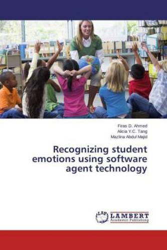 Recognizing student emotions using software agent technology