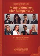 Mauerblümchen oder Rampensau?