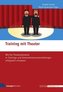 Training mit Theater