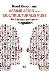Assimilation oder Multikulturalismus?