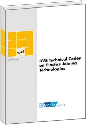 DVS Technical Codes on Plastics Joining Technologies