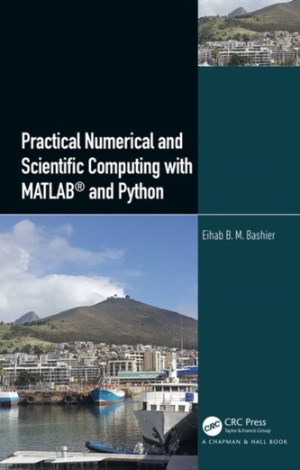Practical Numerical and Scientific Computing with MATLAB (R) and Python
