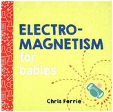 Electromagnetism for Babies