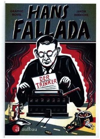 Hans Fallada. Der Trinker
