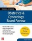 Obstetrics and Gynecology Board Review Pearls of Wisdom