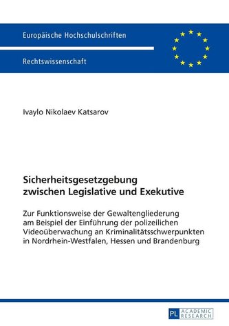 Sicherheitsgesetzgebung zwischen Legislative und Exekutive